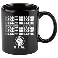 I Can't Breathe Black Lives Matter BLM Fist 11oz C Handle Ceramic Mug
