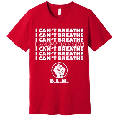 I Can't Breathe Black Lives Matter BLM Fist Premium T-Shirt