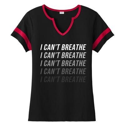 I Can't Breathe Fading Word Print Ladies Halftime Notch Neck Tee