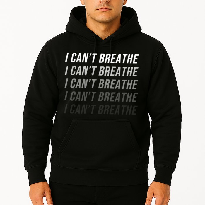 I Can't Breathe Fading Word Print Hoodie