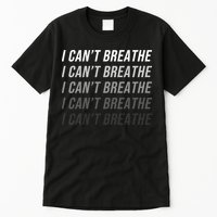 I Can't Breathe Fading Word Print Tall T-Shirt