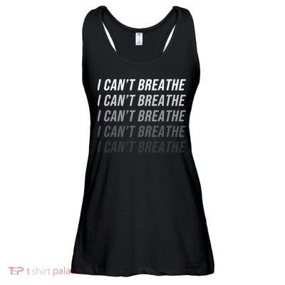 I Can't Breathe Fading Word Print Ladies Essential Flowy Tank