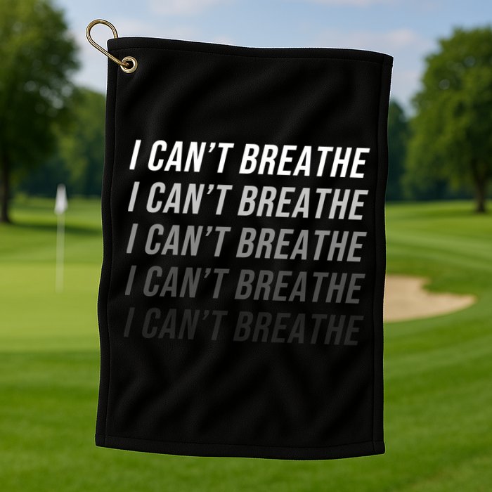 I Can't Breathe Fading Word Print Golf Towel