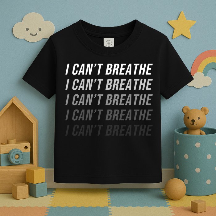 I Can't Breathe Fading Word Print Toddler T-Shirt