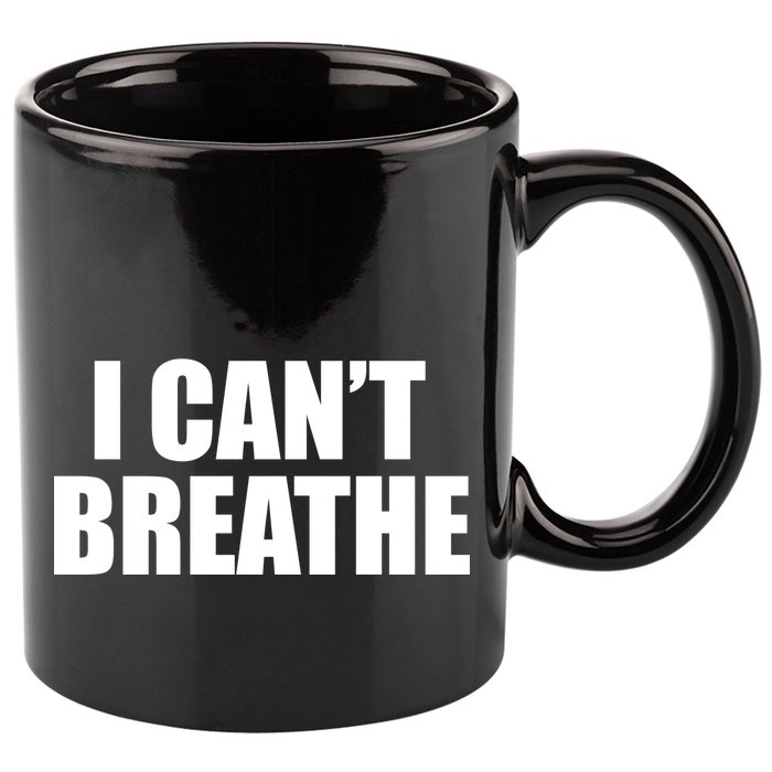 I Can't Breathe George Floyd Black Lives Matter 11oz C Handle Ceramic Mug