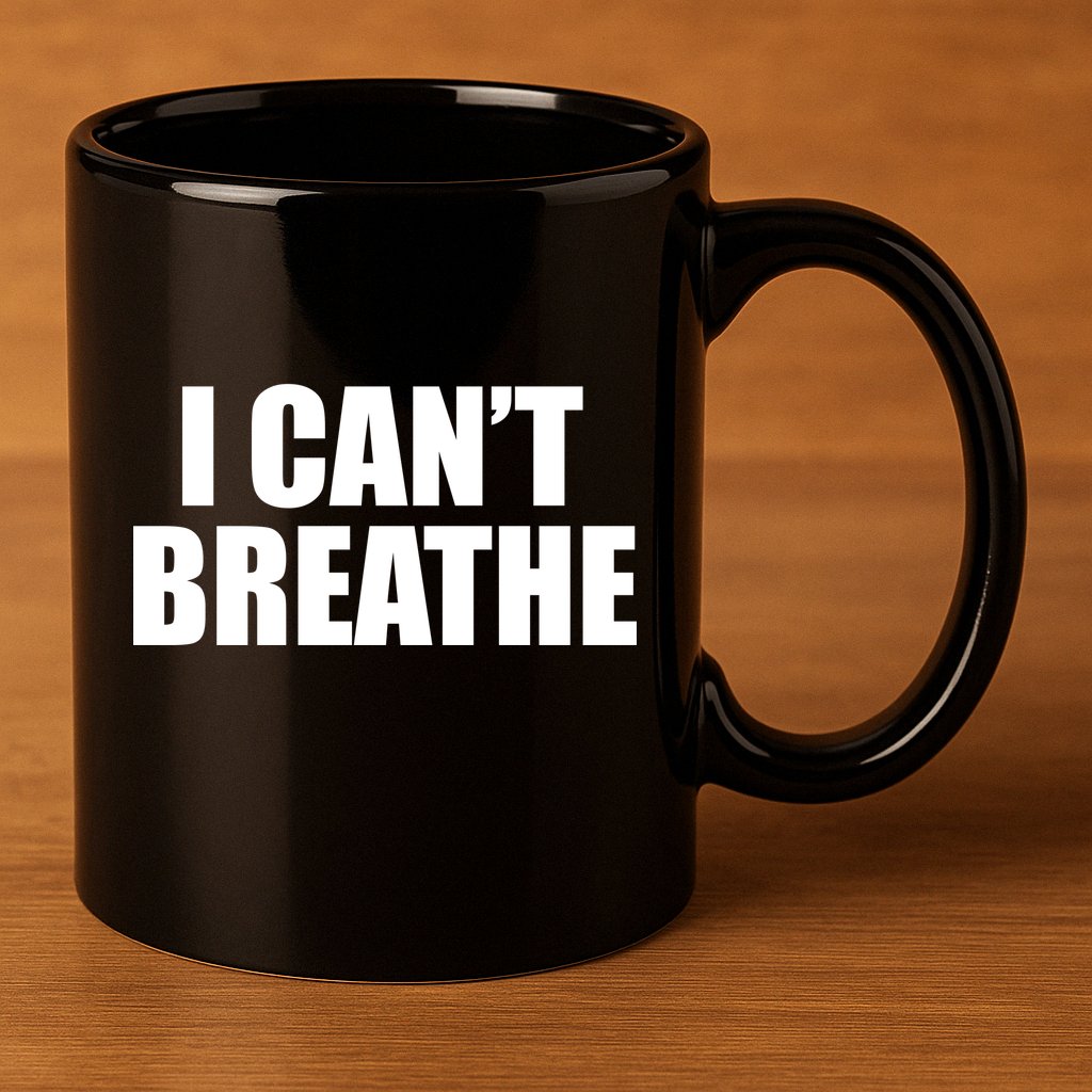 I Can't Breathe George Floyd Black Lives Matter 11oz C Handle Ceramic Mug