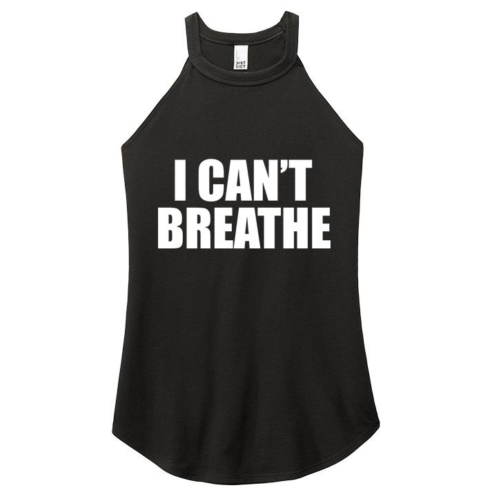 I Can't Breathe George Floyd Black Lives Matter Women's Perfect Tri Rocker Tank