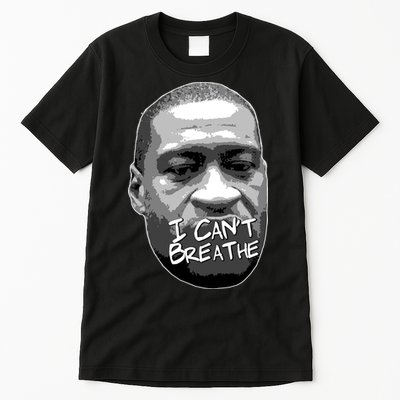 I Can't Breathe George Floyd BLM Tall T-Shirt
