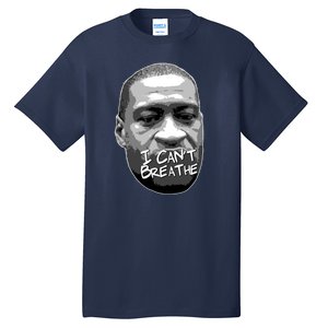 I Can't Breathe George Floyd BLM Tall T-Shirt