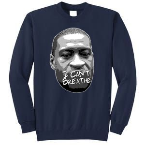 I Can't Breathe George Floyd BLM Tall Sweatshirt