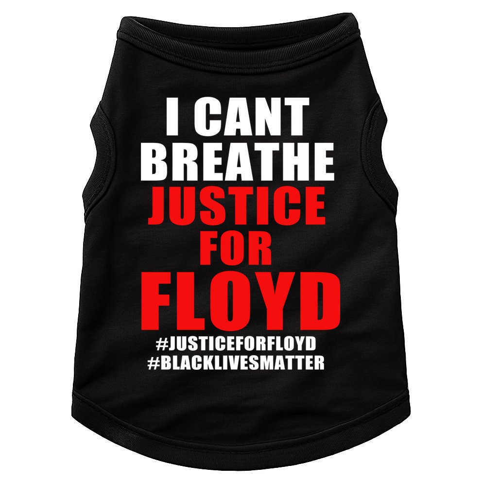 I Can't Breathe Justice For Floyd Doggie Tank