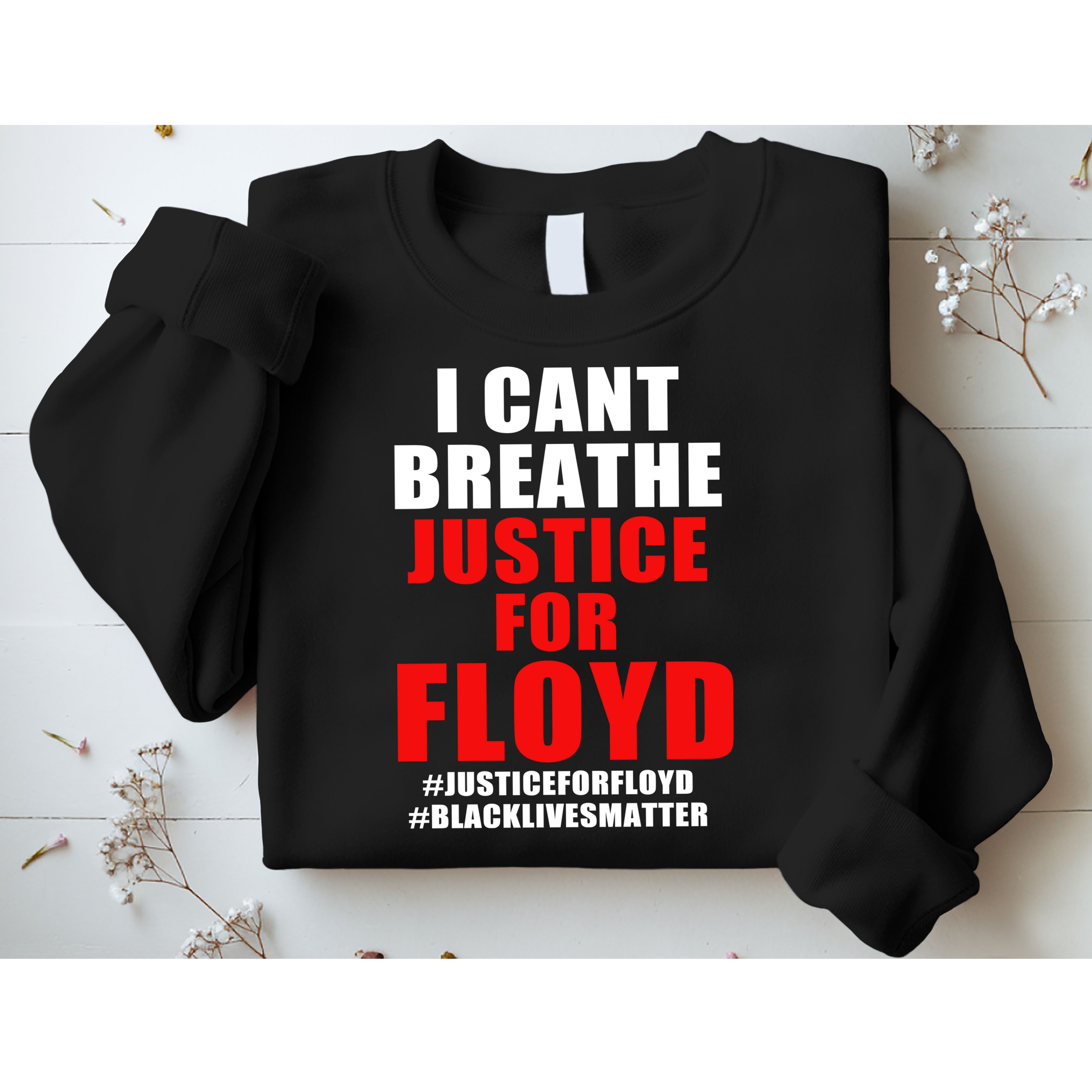 I Can't Breathe Justice For Floyd Sweatshirt