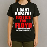 I Can't Breathe Justice For Floyd T-Shirt