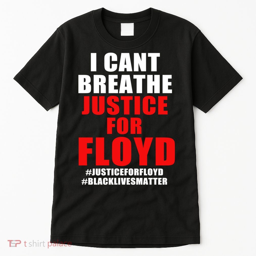 I Can't Breathe Justice For Floyd Tall T-Shirt