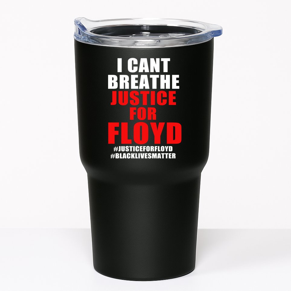 I Can't Breathe Justice For Floyd Tumbler