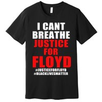 I Can't Breathe Justice For Floyd Premium T-Shirt