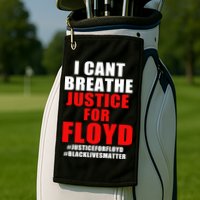 I Can't Breathe Justice For Floyd Golf Towel