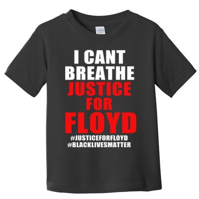 I Can't Breathe Justice For Floyd Toddler T-Shirt