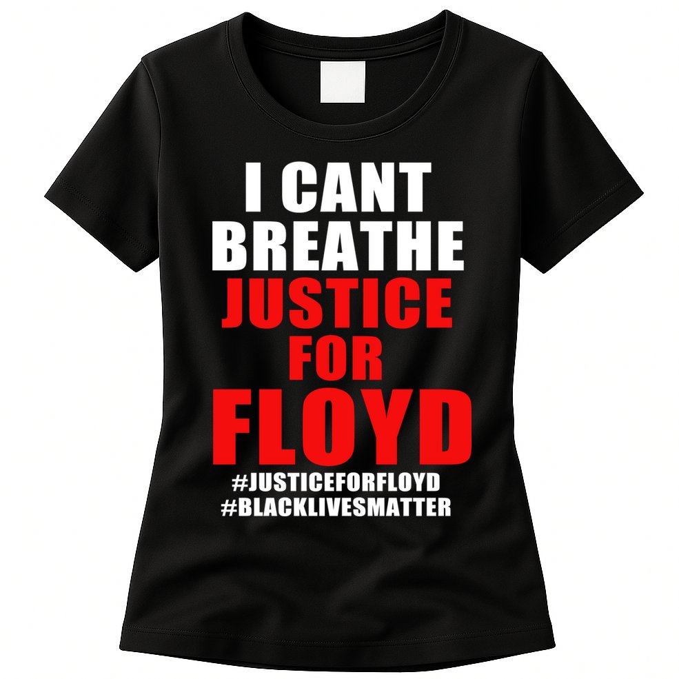 I Can't Breathe Justice For Floyd Womens T-Shirt