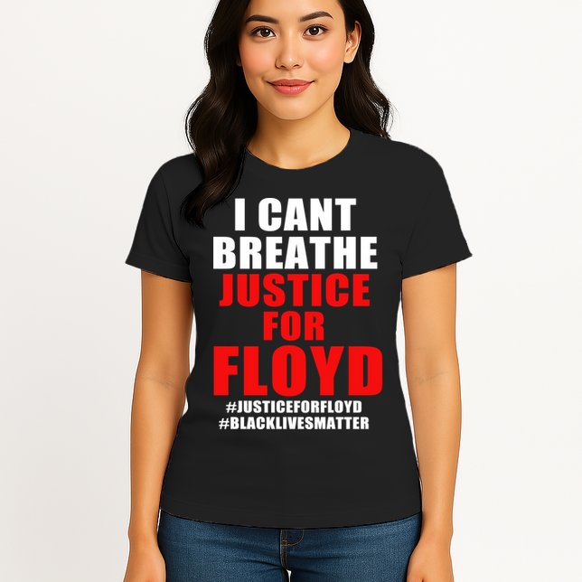 I Can't Breathe Justice For Floyd Womens T-Shirt