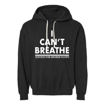 I Can't Breathe Justice For George Floyd Support BLM Garment-Dyed Fleece Hoodie