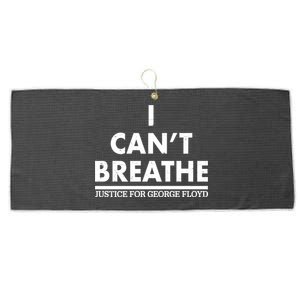 I Can't Breathe Justice For George Floyd Support BLM Large Microfiber Waffle Golf Towel