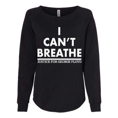 I Can't Breathe Justice For George Floyd Support BLM Womens California Wash Sweatshirt