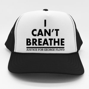 I Can't Breathe Justice For George Floyd Support BLM Trucker Hat