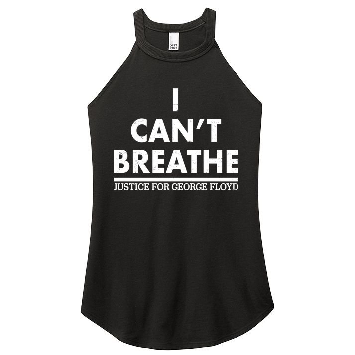 I Can't Breathe Justice For George Floyd Support BLM Women's Perfect Tri Rocker Tank