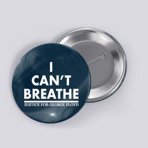 I Can't Breathe Justice For George Floyd Support BLM Button