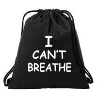 I Can't Breathe Protest Black Lives Matter Message Drawstring Bag