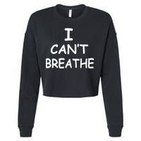 I Can't Breathe Protest Black Lives Matter Message Cropped Pullover Crew