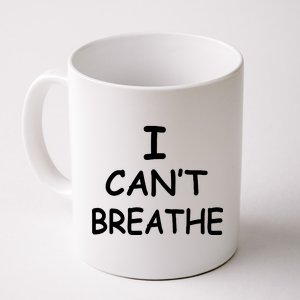 I Can't Breathe Protest Black Lives Matter Message Coffee Mug