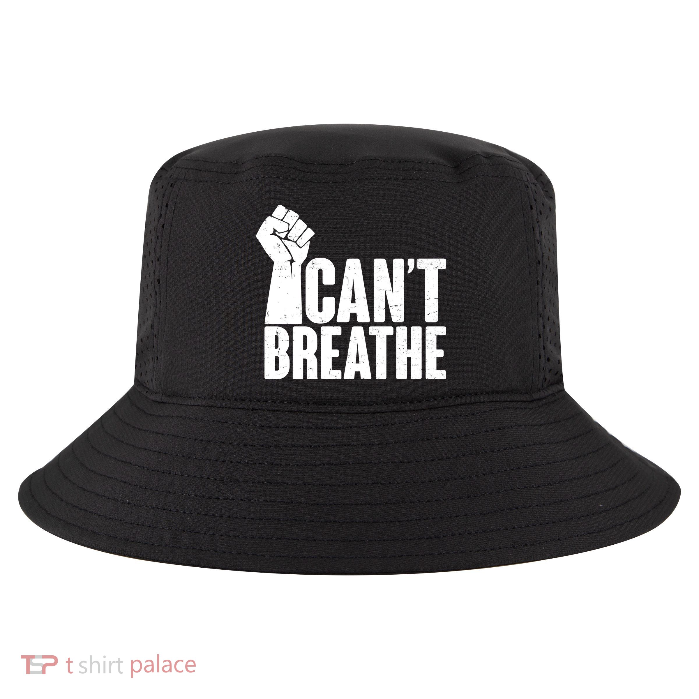 I Can't Breathe Protest Fist George Floyd Cool Comfort Performance Bucket Hat