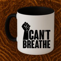 I Can't Breathe Protest Fist George Floyd Mug