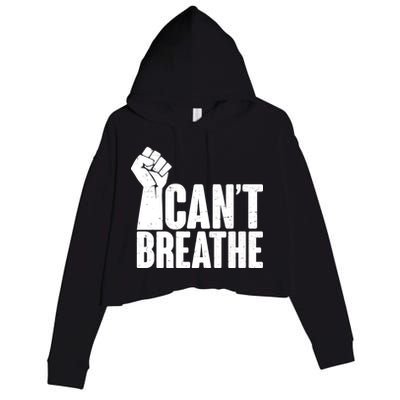 I Can't Breathe Protest Fist George Floyd Crop Fleece Hoodie