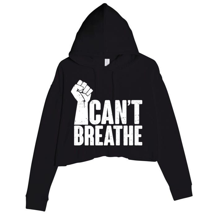 I Can't Breathe Protest Fist George Floyd Crop Fleece Hoodie