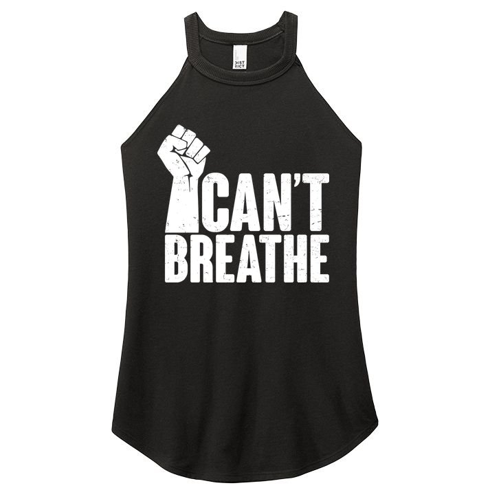I Can't Breathe Protest Fist George Floyd Women's Perfect Tri Rocker Tank