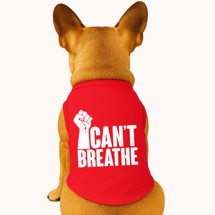 I Can't Breathe Protest Fist George Floyd Doggie Tank