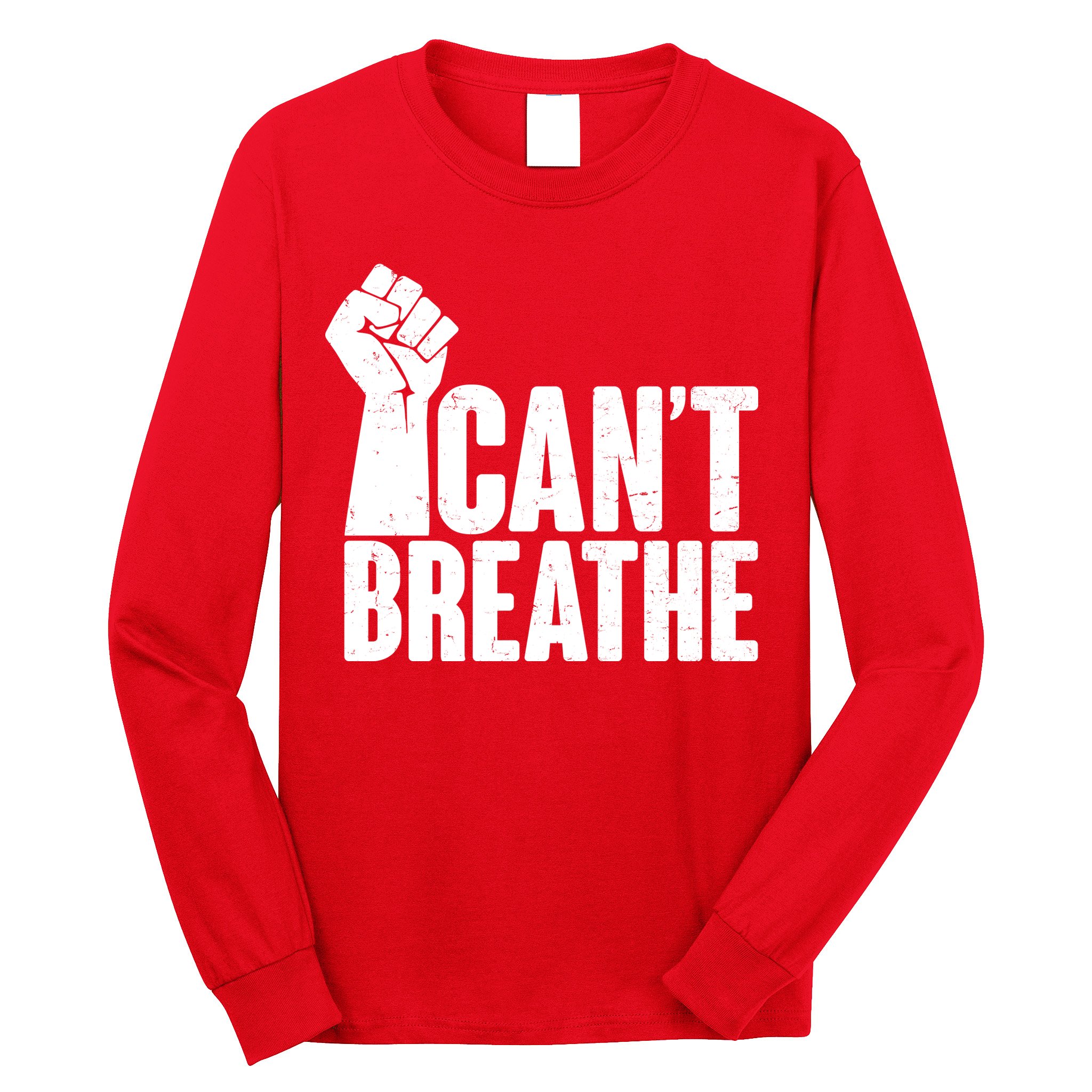 I Can't Breathe Protest Fist George Floyd Long Sleeve Shirt