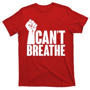 I Can't Breathe Protest Fist George Floyd T-Shirt