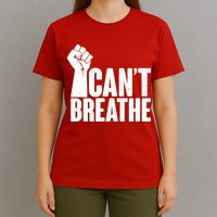 I Can't Breathe Protest Fist George Floyd T-Shirt