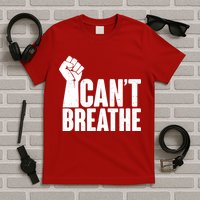 I Can't Breathe Protest Fist George Floyd T-Shirt