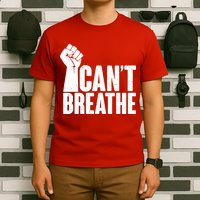 I Can't Breathe Protest Fist George Floyd T-Shirt