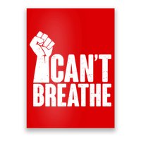I Can't Breathe Protest Fist George Floyd Poster