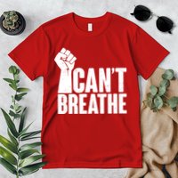 I Can't Breathe Protest Fist George Floyd Premium T-Shirt