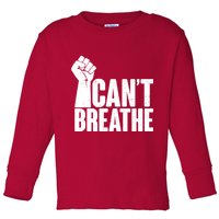 I Can't Breathe Protest Fist George Floyd Toddler Long Sleeve Shirt