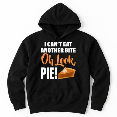 I Can't Eat Another Bite Oh Look PIE! Hoodie
