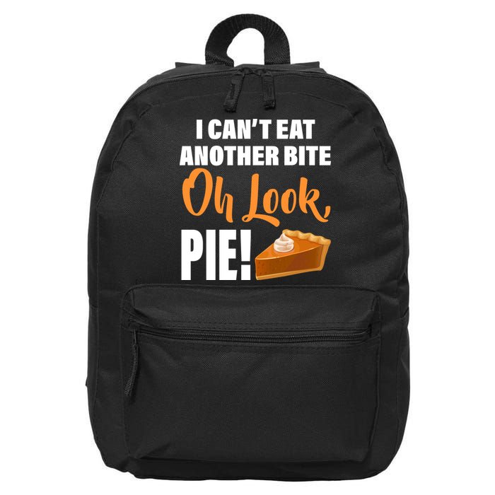 I Can't Eat Another Bite Oh Look PIE! 16 in Basic Backpack