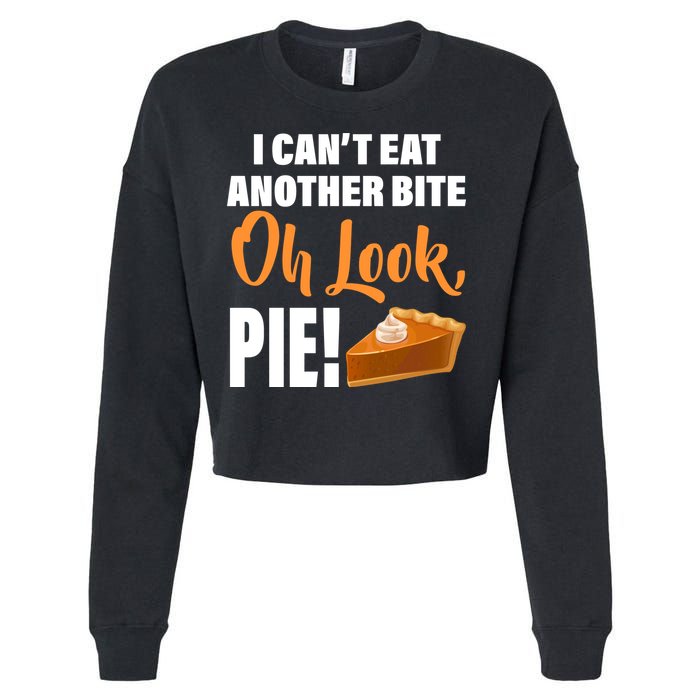I Can't Eat Another Bite Oh Look PIE! Cropped Pullover Crew